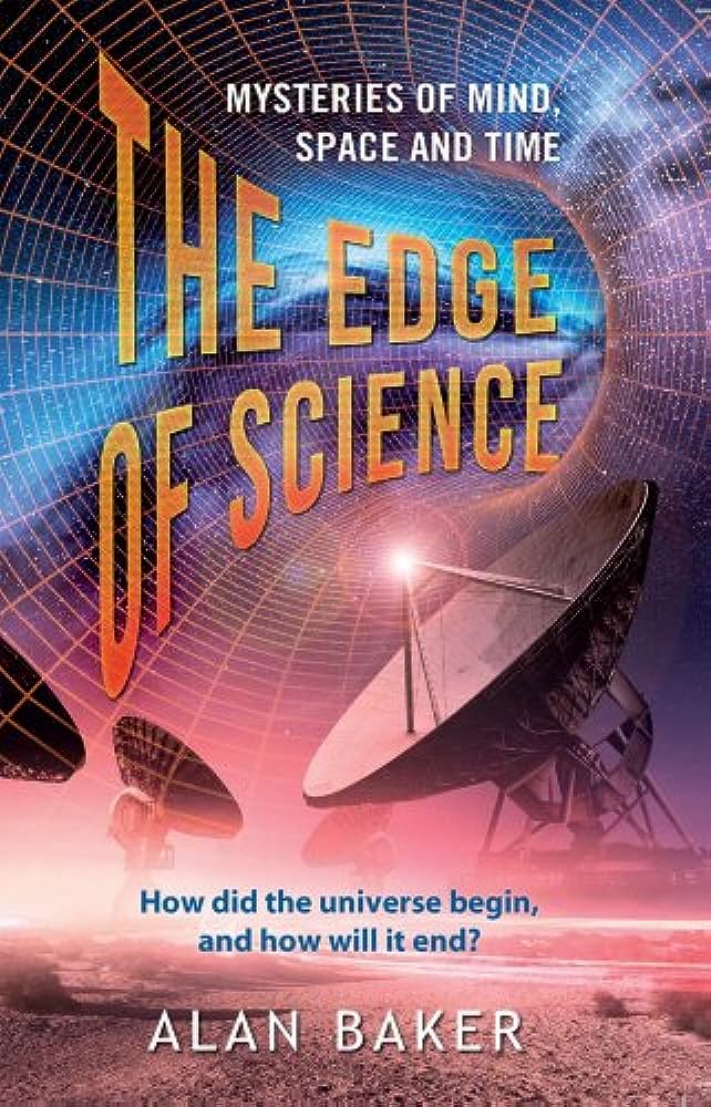 The Edge Of Science - Alan Baker