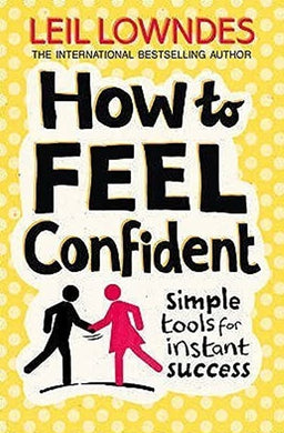 How to Feel Confident - Leil Lowndes