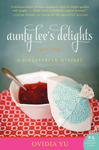 Aunty Lee's Delights - Ovidia Yu