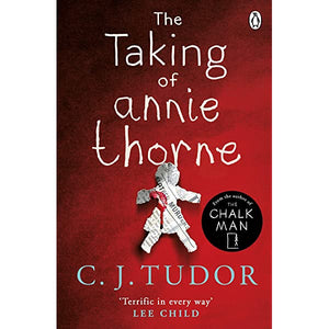 The Taking of Annie Thorne -  C. J. Tudor