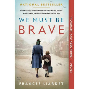 We Must Be Brave - Frances Liardet
