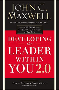 Developing the Leader Within You 2.0 - John C. Maxwell
