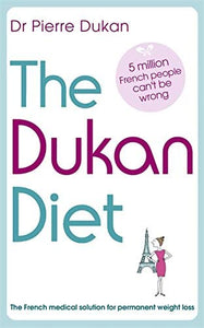 The Dukan Diet - Dr. Pierre Dukan