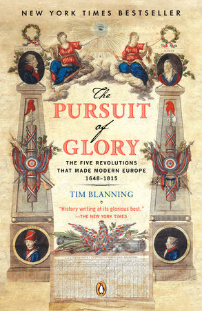The Pursuit of Glory: Europe 1648-1815 - Tim Blanning