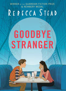 Goodbye Stranger - Rebecca Stead