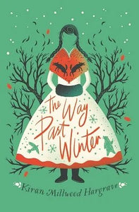 The Way Past Winter - Kiran Millwood Hargrave
