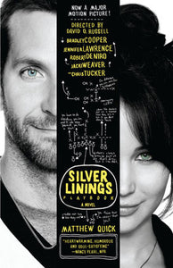 The Silver Linings Playbook  -  Matthew Quick