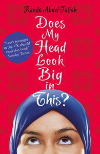 Does My Head Look Big In This? - Randa Abdel-Fattah