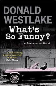 What's So Funny? - Donald Westlake