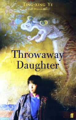 Throwaway Daughter - Ting-xing Ye